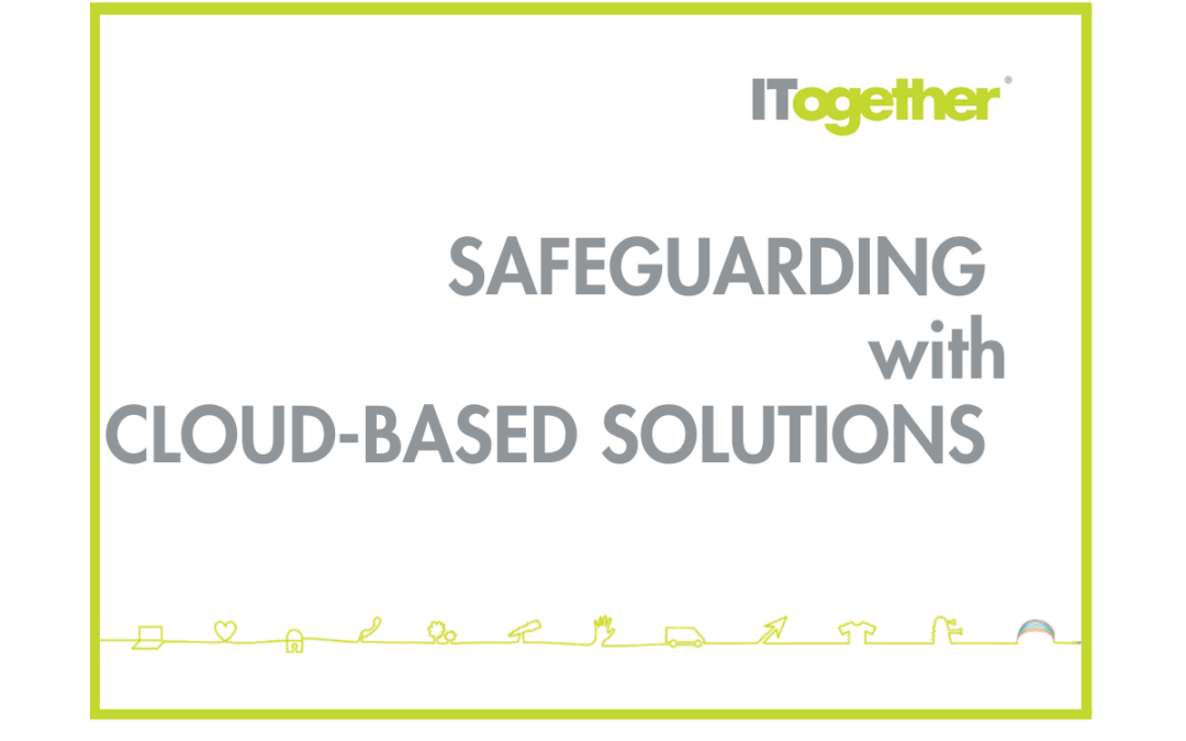 Safeguarding Your Business with Cloud-Based Solutions: ITogether’s Perspective for Cyber Security Awareness Month