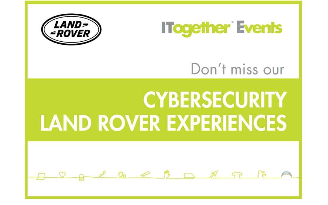 Don’t miss our Cybersecurity Land Rover Experience Events