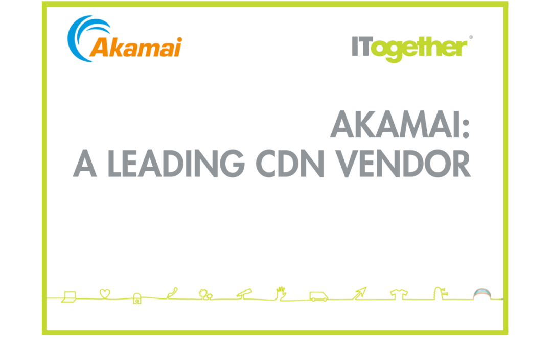 Akamai Named a Leader Among CDN Vendors