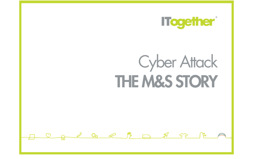 Cyber Attack: The M&S Story