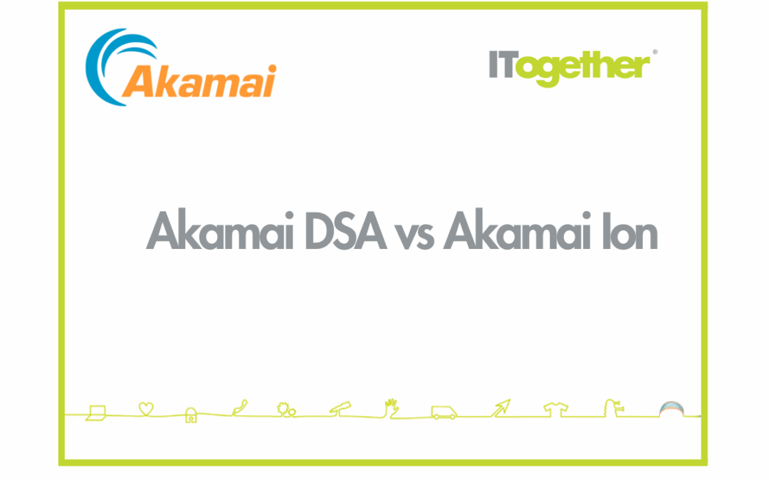 What are the technical differences between Akamai DSA and Akamai ION ?