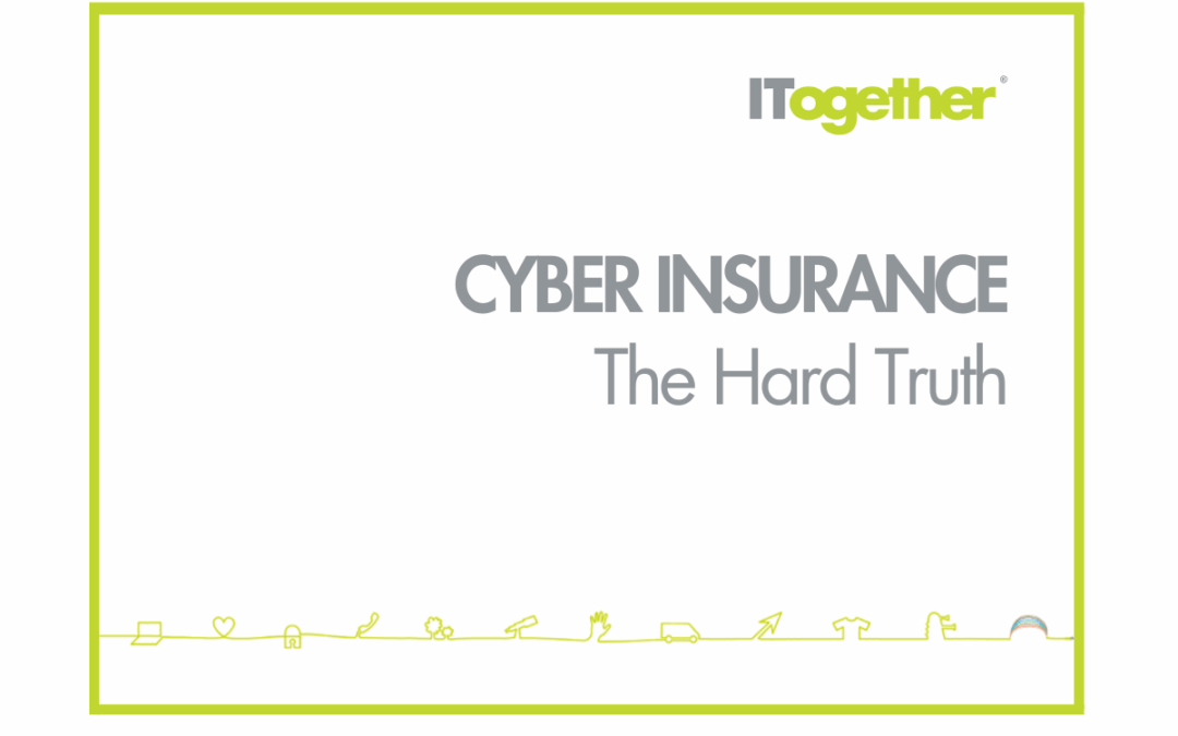 Cyber Insurance: The Hard Truth