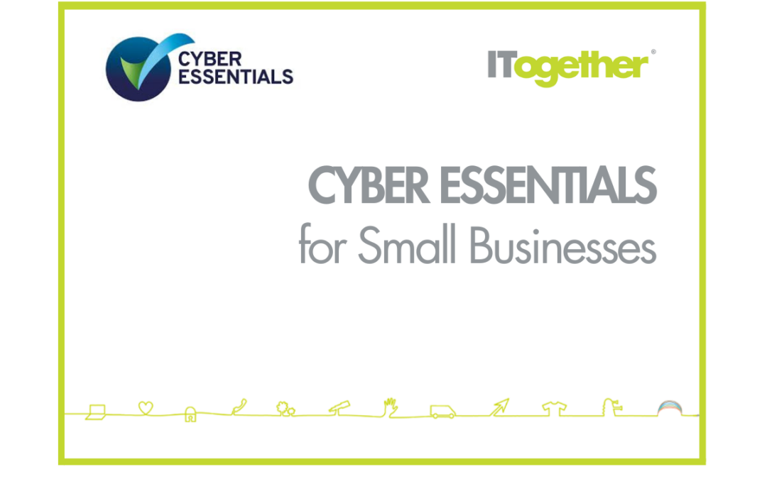 The Benefit of Cyber Essentials for Small Organisations