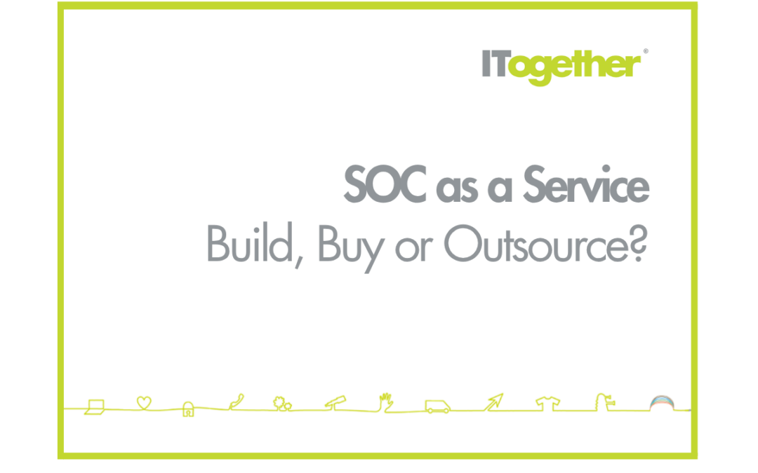 SOC as a Service: Build, Buy, or Outsource?